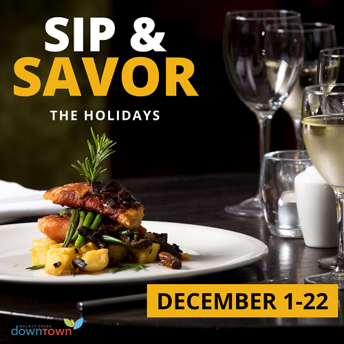 Sip & Savor the Holidays in Downtown Walnut Creek December 1st-22nd – Participating restaurants will provide a pre-fixe menu, featured special/discount. Enter to win gift certificates for Holiday Raffle/Contests. Celebrate the Season.