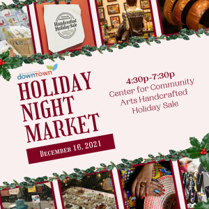 Handcrafted Holiday Night Market in Downtown Walnut Creek December 9th and 16th - Local Artists & Students showcasing their creations for sale. Celebrate the Season.